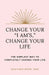 Change Your "I Am's," Change Your Life: The Simplest Way to Completely Change Your Life by Heather Reed