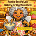 Auntie Bee De'Lois' Bakery Of Righteousness by Lance, Jah'nay McDowell, Jae'dyn McDowell