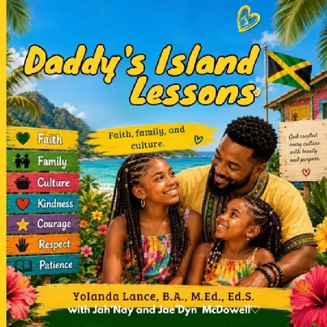 Daddy's Island Lessons: Family, faith, and culture. by Yolanda Lance, Jah'nay McDowell, Jae'dyn McDowell