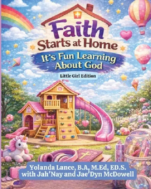 It's Fun Learning About God: Little Girl Edition by Yolanda Lance, Jah'nay McDowell, Jae'dyn McDowell