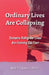 Ordinary Lives Are Collapsing by Reid P. Claxton