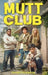 Mutt Club by Tiffany D. Dickinson