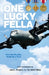 One Lucky Fella, How the Measles Made Me a Pilot by Lt Col Usaf (Ret) Jere Stiglitz