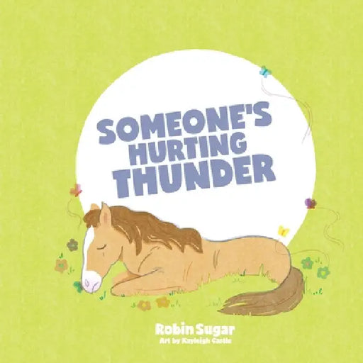 Someone's Hurting Thunder by Robin Sugar, Kayleigh Castle