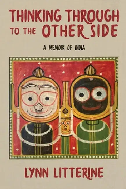 Thinking Through to the Other Side by Lynn Litterine