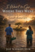 I Want to Go Where They Went: Stories from My Life as a Small Animal Vet by Jeff Schmidt DVM