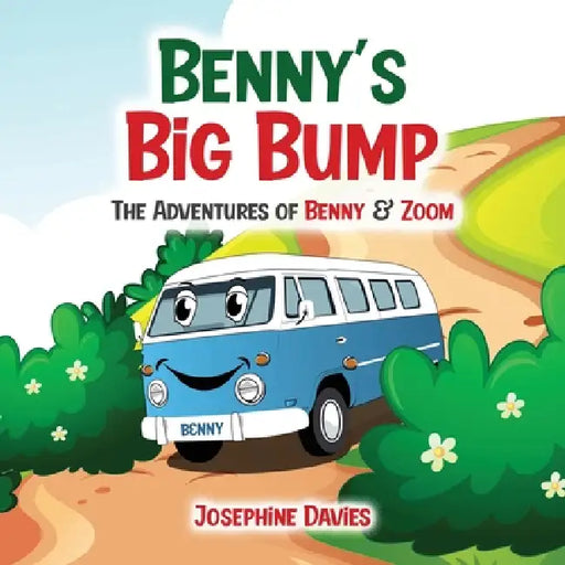 Benny's Big Bump: The Adventures of Benny & Zoom by Josephine Davies