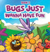 Bugs Just Wanna Have Fun: Book 2 by Ozlem Ozcelik