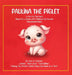 Paulina The Piglet by Kort A. Fudurich