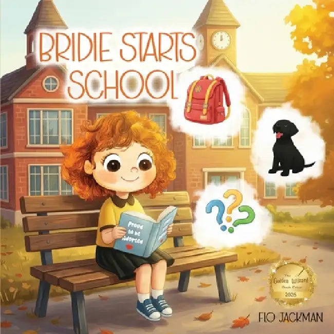 Bridie Starts School: A gentle, heartfelt story about adoption, belonging, and finding the courage to share your story. by Flo Jackman