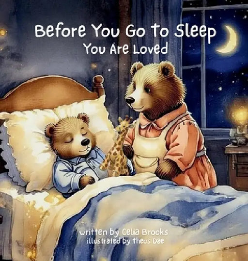 You Are Loved: A Calming Bedtime Story for Kids by Celia Brooks, Theos Dae