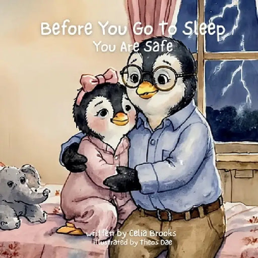 You Are Safe: A Calming Bedtime Story For Anxious Hearts by Celia Brooks, Theos Dae