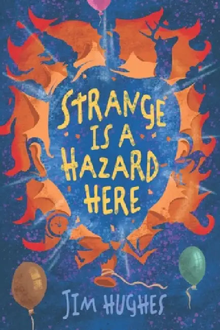 Strange Is A Hazard Here by Jim Hughes