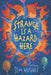 Strange Is A Hazard Here by Jim Hughes