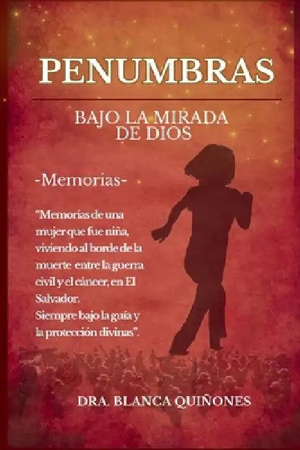 Penumbras by Dra Blanca Quiñones, LIC Carmen Getchell, LIC Sandra Cisneros