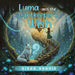 Luma and the Lightkeeper's Wish by Aisha Shahid