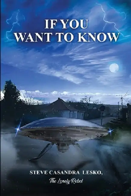 If You Want to Know by Steve Casandra Lesko