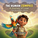The Human Compass: A Journey of Love by Rick Gardner, Shaka Bird Studios
