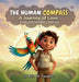 The Human Compass: A Journey of Love by Rick W. Gardner, Shaka Bird Studios