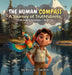 The Human Compass: A Journey of Truthfulness by Rick W. Gardner, Shaka Bird Studios