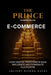 The Prince Interpreted for E-Commerce by Ancient Wisdom Hacks