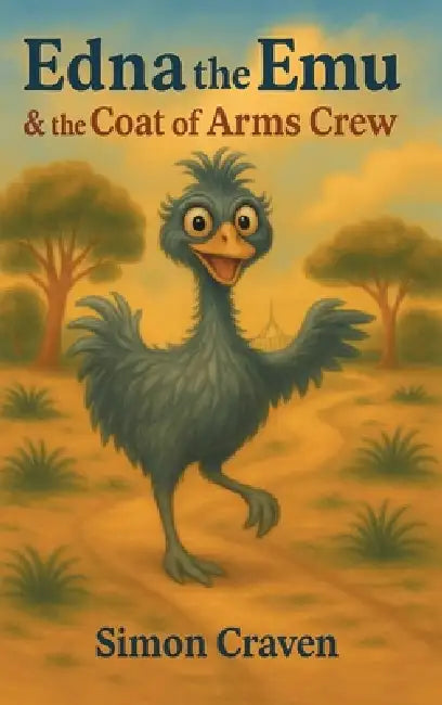 Edna the Emu & the Coat of Arms Crew by Simon Craven
