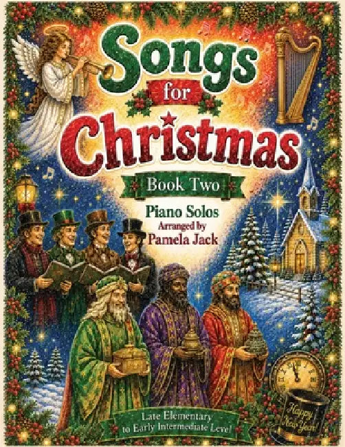 Songs for Christmas: Book 2: Late Elementary Arranged Christmas Piano Solos Including a Christmas Jazz Ballad by Pamela Jack
