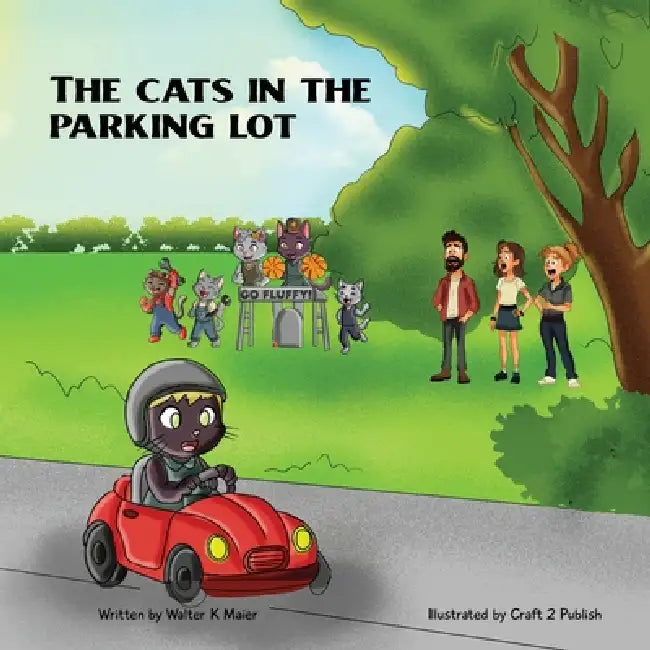 The Cats In The Parking Lot by Walter K. Maier, Craft 2. Publish