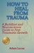 How to Heal from Trauma by Mel Pine