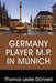 Germany Player M.P. in Munich by Thomas Leslie Donnell