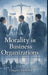 Morality in Business Organizations by Gregory Mellema