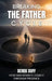 Breaking the Father Cycle: How Men Rewrite Legacy Through Presence by Derek Duff
