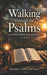 Walking Through the Psalms: A Journey of Truth, Trust, and Praise by Russell Vance McFall
