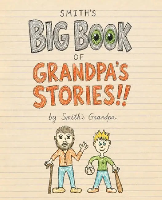 Smith's Big Book of Grandpa's Stories!! by del Fortner, del Fortner