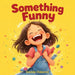 Something Funny by Imelda Osborne