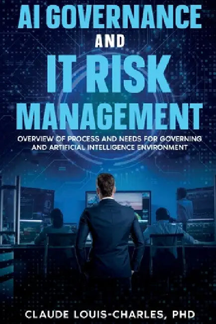 AI Governance and IT Risk Management by Claude Louis-Charles