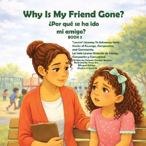Why Is My Friend Gone? - ¿Por qué se ha ido mi amigo? by Todd Bowden, Yolanda G. Bowden, Shezy Art