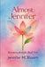 Almost Jennifer: Becoming Jennifer Book Five by Jennifer M. Bloom