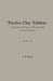 Twelve Clay Tablets: A Structural History of Mesopotamia in Twelve Poems by J. A. Gucci