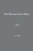 The Human Error Plays by J. A. Gucci