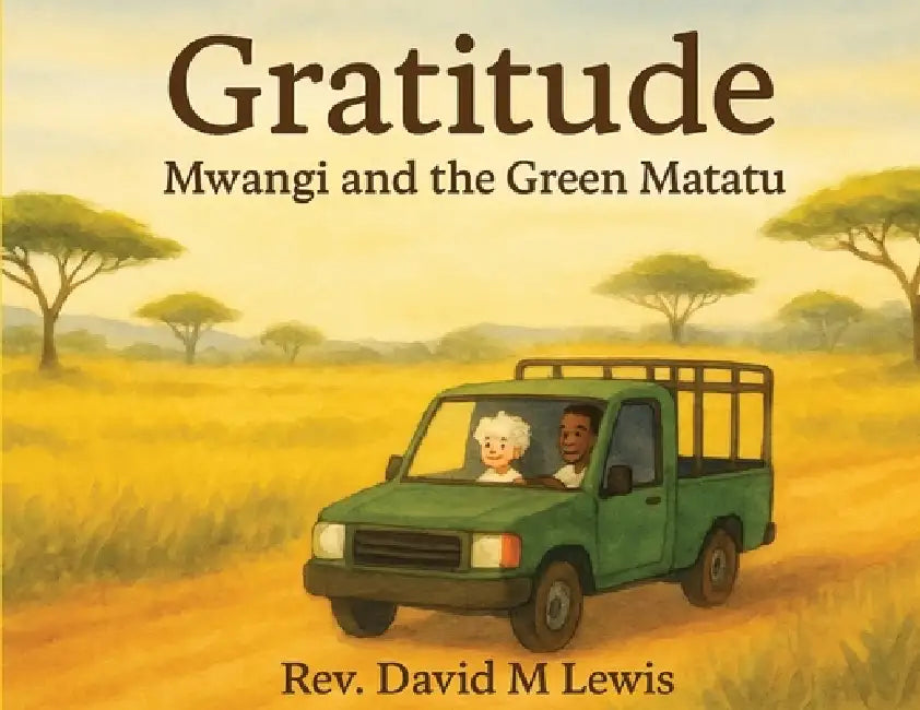 Gratitude - Mwangi and the Green Matatu by David Lewis