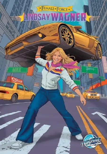 Female Force: Lindsay Wagner by Michael Frizell, Lucy Fidelis, Pablo Martinena