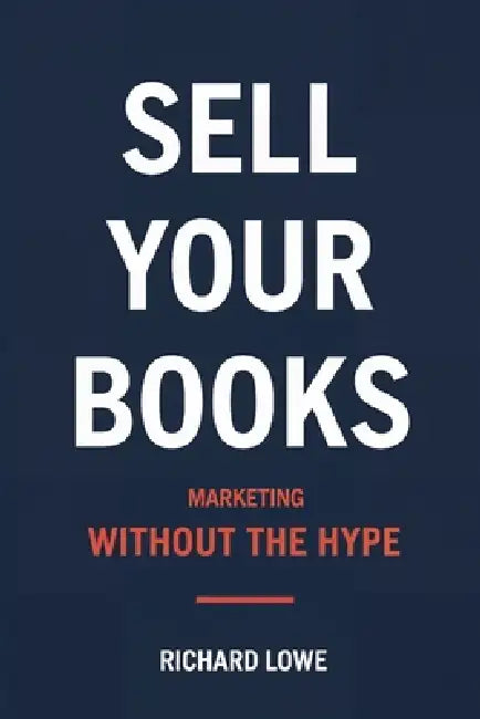 Sell Your Books by Richard Lowe