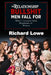 The Relationship BULLSHIT Men Fall For: What I Learned from Hundreds of Women by Richard Lowe