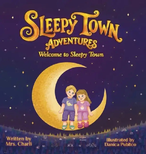 Sleepy Town Adventures by Charli, Danica Publico
