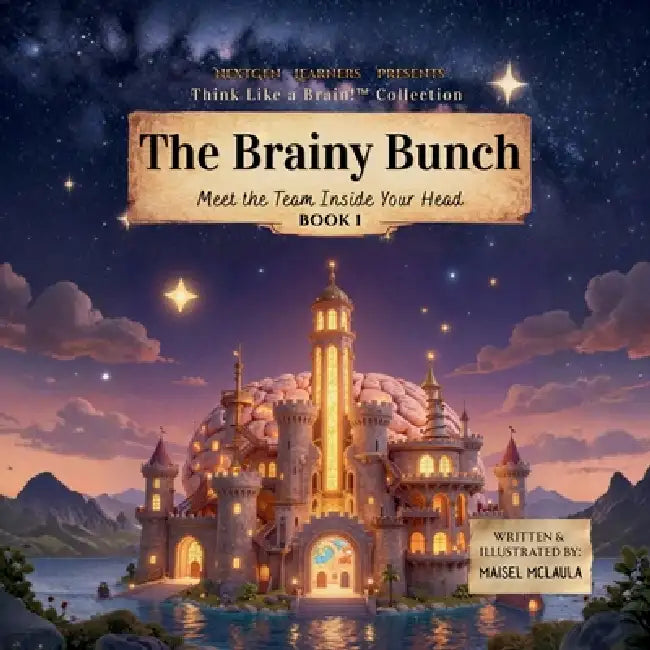 The Brainy Bunch: Meet the Team Inside Your Head by Maisel McLaula, Maisel McLaula
