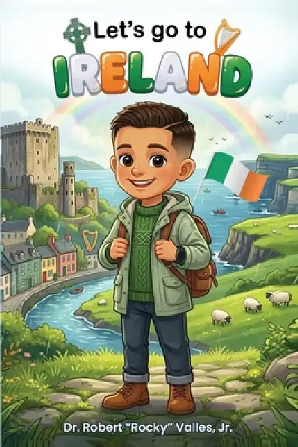 Let's Go To Ireland by Jr. Robert Rocky Valles