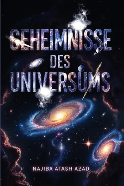 Geheimnisse Des Universums by Najiba Atash Azad