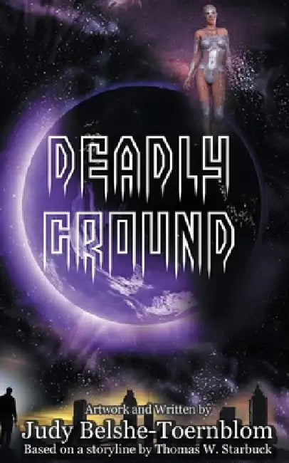 Deadly Ground by Thomas W. Starbuck