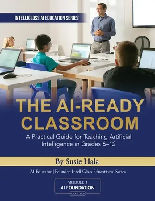 The Ai-Ready Classroom by Susie Hala